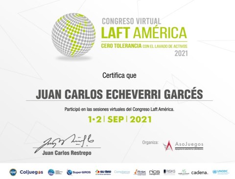 Congreso LAFT América: cero tolerancia con el lavado de activos — Juan Carlos Echeverri Garcés